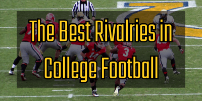 The Best Rivalries in College Football